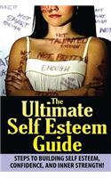 The Ultimate Self Esteem Guide