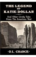 Legend Of Katie Dollar