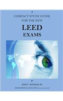 Compact Study Guide for the New LEED Exams