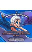 Les contes de Phasieland - 7: Les aventures sous-marines et la bataille avec les monstres de mer