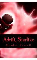 Adrift, Starlike