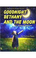 Goodnight Bethany and the Moon, It's Almost Bedtime: Personalized Children's Books, Personalized Gifts, and Bedtime Stories