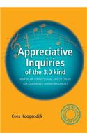 Appreciative Inquiries of the 3.0 Kind