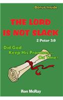 LORD Is Not Slack