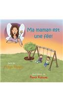 Ma maman est une fée: (French)