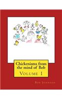 Chickenisms from the mind of Bob
