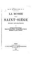 La Russie et le Saint-Siège, études diplomatiques