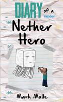 Diary of a Nether Hero Trilogy (An Unofficial Minecraft Book for Kids Ages 9 - 12 (Preteen)