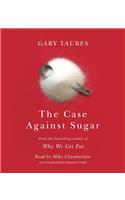 The Case Against Sugar