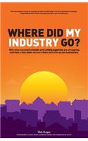 Where did my industry go?