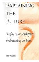 Explaining the future: Warfare in the marketplace