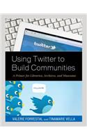 Using Twitter to Build Communities