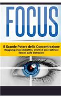 Focus - Il Grande Potere della Concentrazione