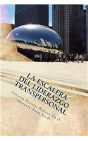La Escalera del Liderazgo Transpersonal