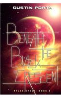 Beneath the Black Crescent