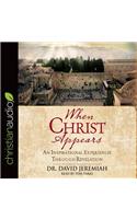 When Christ Appears: An Inspirational Experience Through Revelation: An Inspirational Experience Through Revelation