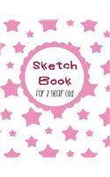 Sketch Book For 2 Year Old: Blank Doodle Draw Sketch Books