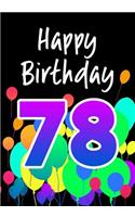 Happy Birthday 78: Keepsake Journal Notebook Space For Best Wishes, Messages & Doodling