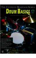 Ultimate Beginner Drum Basics: Steps One & Two, Book & CD [With CD]