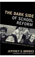 Dark Side of School Reform