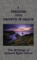 Treatise Upon Growth in Grace &c.