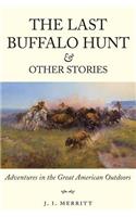 Last Buffalo Hunt and Other Stories