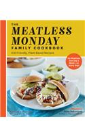 The Meatless Monday Family Cookbook