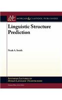 Linguistic Structure Prediction