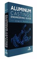 Aluminium Castings Engineering Guide