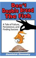 Don't Double Bread the Fish