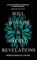 Soul Wounds and Sacred Revelations
