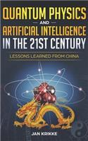 Quantum Physics and Artificial Intelligence in the 21st Century