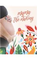 Mama In The Making: 41 Weeks Pregnancy Planner Checklists, Activities, Organizer, Diary & Notebook Gift for New Mom.