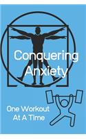 Conquering Anxiety One Workout At A Time