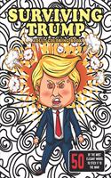 Surviving Trump Adult Coloring Book (Political Humor Gift, Political Satire Coloring Book)