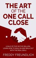 The Art of the One Call Close