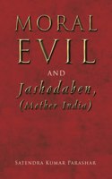 Moral Evil and Jashodaben, (Mother India)
