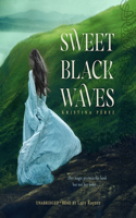 Sweet Black Waves: (1 Sweet Black Waves Series Lib/E)
