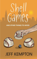 Shell Games and Other Things to Avoid