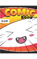 The Blank Comic Book: A Large Sketchbook for Kids and Adults, Create Your Own Comics - Manga and Anime, Variety of Templates Blank Pages Book Drawing