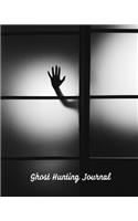 Ghost Hunting Journal: Paranormal Investigation Record Book For Ghost Hunters Notebook
