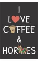 I love coffee and Horses