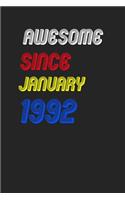 Awesome Since January 1992 Notebook Birthday Gift: Lined Notebook / Journal Gift, 120 Pages, 6x9, Soft Cover, Matte Finish