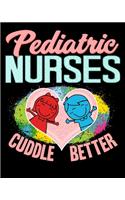 Pediatric Nurses Cuddle Better