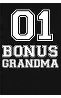 01 Bonus Grandma: College Ruled Number One Bonus Grandma Gift Journal, Diary, Notebook 6 x 9 inches with 100 Pages