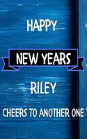 Happy New Years Riley's Cheers to another one: 2020 New Year Planner Goal Journal Gift for Riley / Notebook / Diary / Unique Greeting Card Alternative