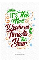 It's The Most Wonderful Time Of The Year: A 6x9 Inch Diary Notebook Journal With A Bold Text Font Slogan On A Matte Cover and 120 Blank Lined Pages Makes A Great Alternative To A Card