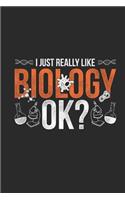 I Just Really Like Biology Ok?