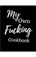 My Own Fucking Cookbook