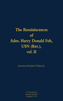 The Reminiscences of Adm. Harry Donald Felt, USN (Ret.), vol. II: 1902-1992